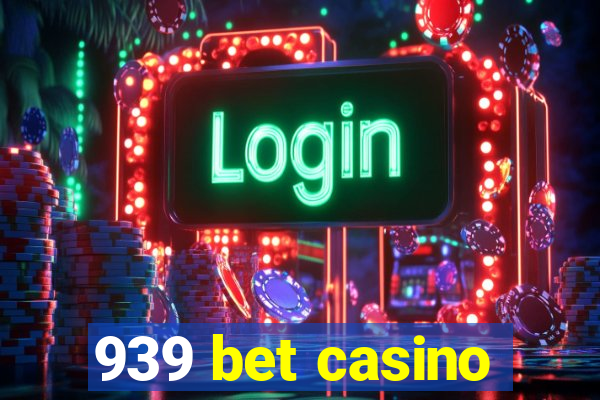 939 bet casino